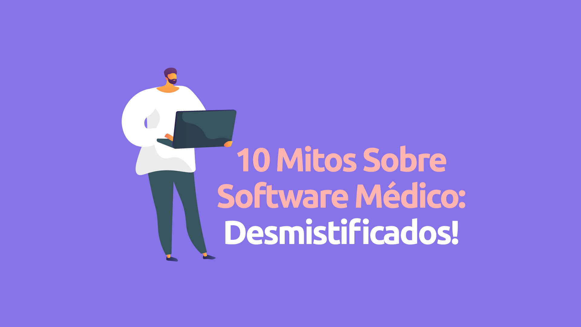 10 mitos sobre software médico: desmistificados!