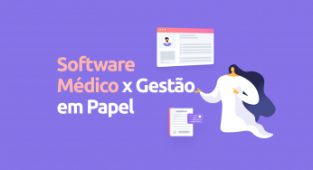 Software médico x gestão em papel: o duelo definitivo!