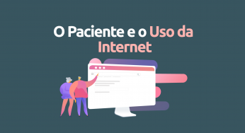 O Paciente e o Uso da Internet