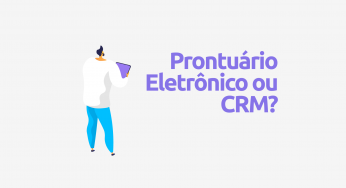 Prontuário eletrônico ou CRM: a escolha que pode mudar o destino do seu consultório!