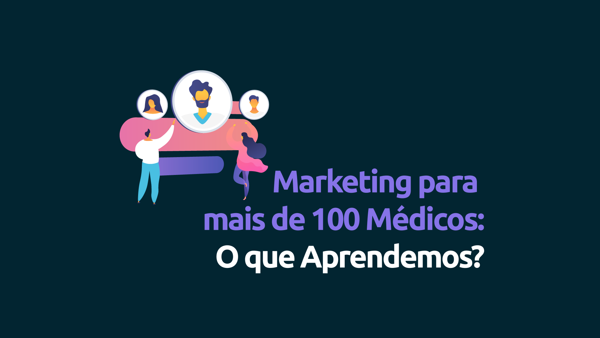 O-que-Aprendemos-Fazendo-Marketing-para-mais-de-100-Médicos