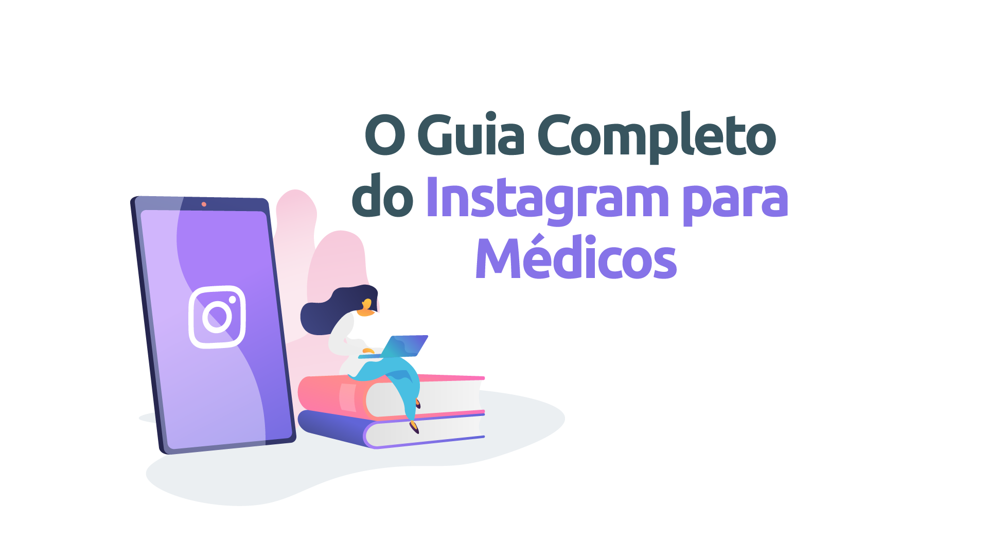 O-Guia-Completo-do-Instagram-para-Médicos