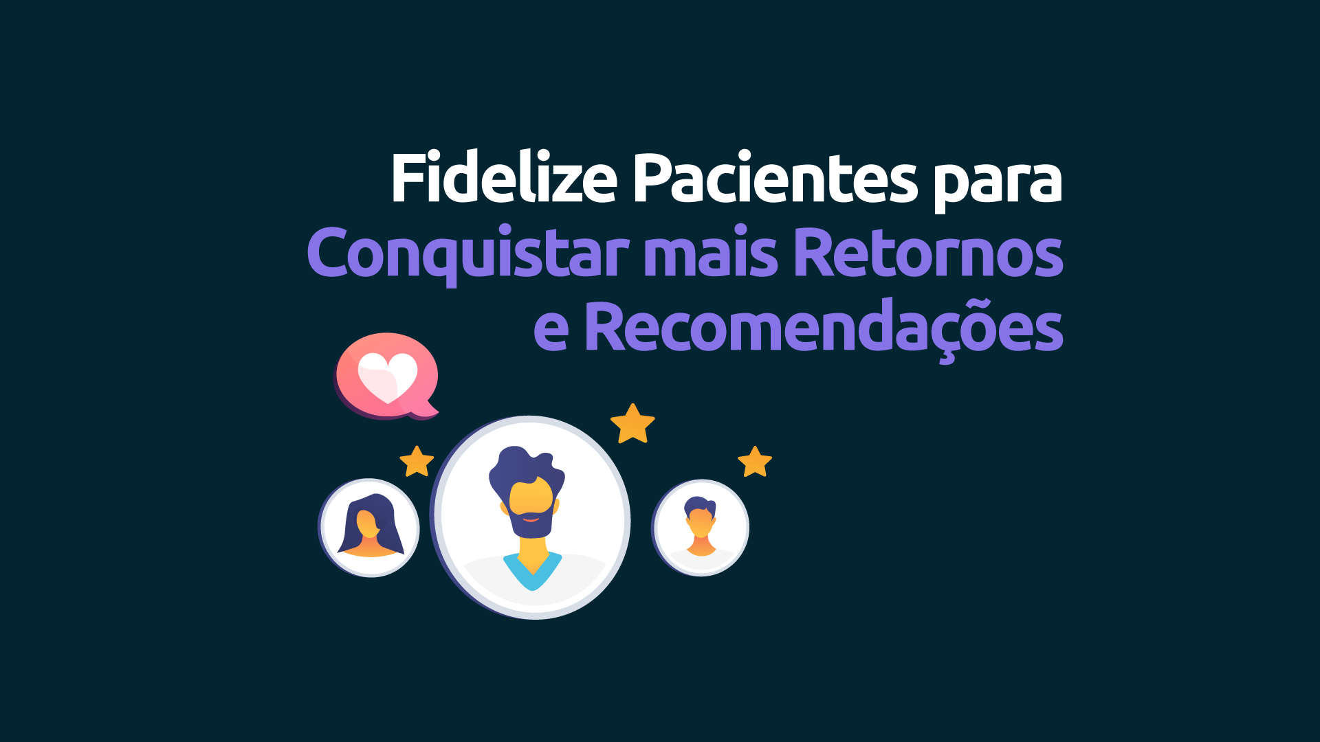 Como-fidelizar-pacientes-retornos-e-recomendaçoes