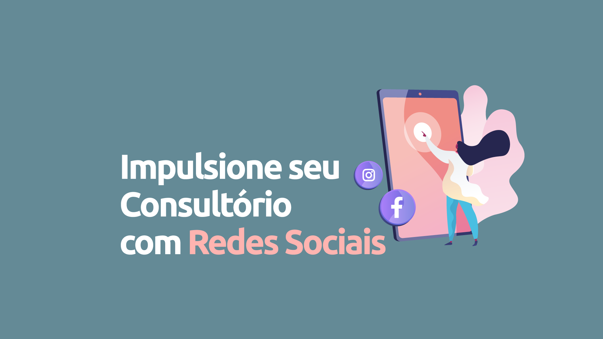 Impulsione-seu-Consultório-com-Redes-Sociais