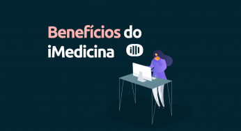 Benefícios do iMedicina para Secretárias de Consultórios Médicos