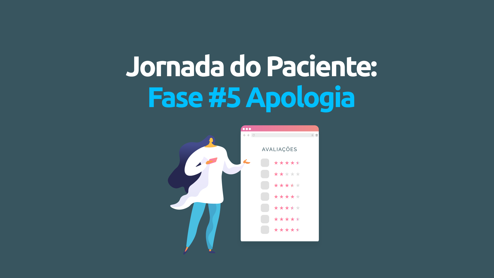 Jornada do Paciente: Fase #5 – Apologia