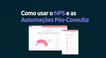 Como usar o NPS e as Automações Pós-consulta no iMedicina