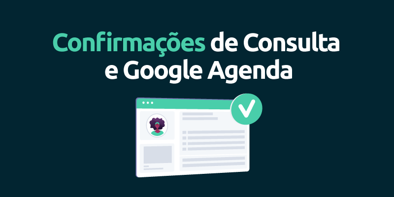 Confirmaçoes-de-consulta-e-google-agenda