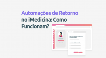 Automações de retorno no iMedicina: como funcionam?