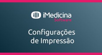 Como configurar documentos para impressão no iMedicina